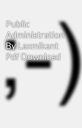 Public administration by m laxmikanth pdf